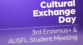 Cultural Exchange Day - 3. Erasmus+ & AUSFL Öğrenci Toplantısı