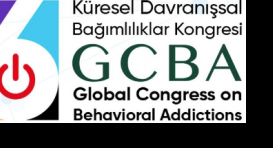 6.Küresel Davranışsal Bağımlılıklar Kongresi